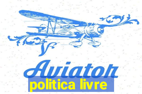 politica livre