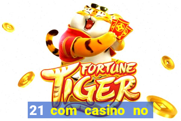 21 com casino no deposit bonus