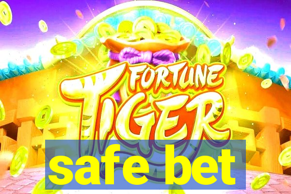 safe bet