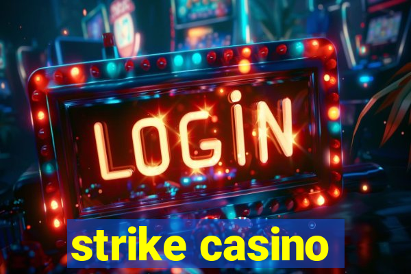 strike casino