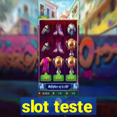 slot teste