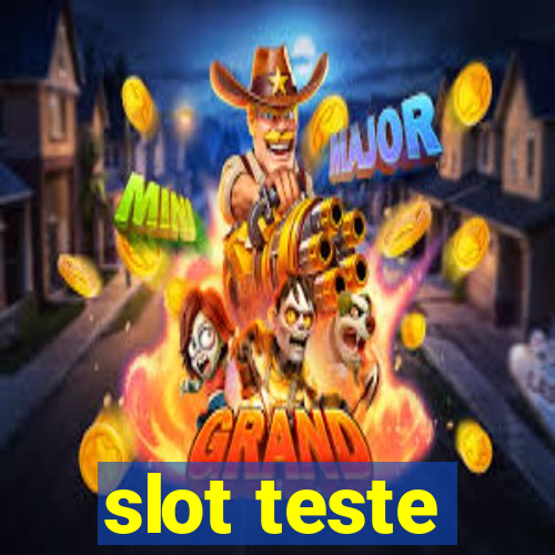 slot teste