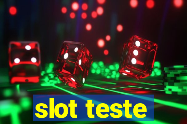 slot teste