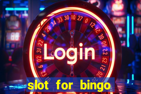 slot for bingo paga mesmo