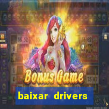 baixar drivers windows 7