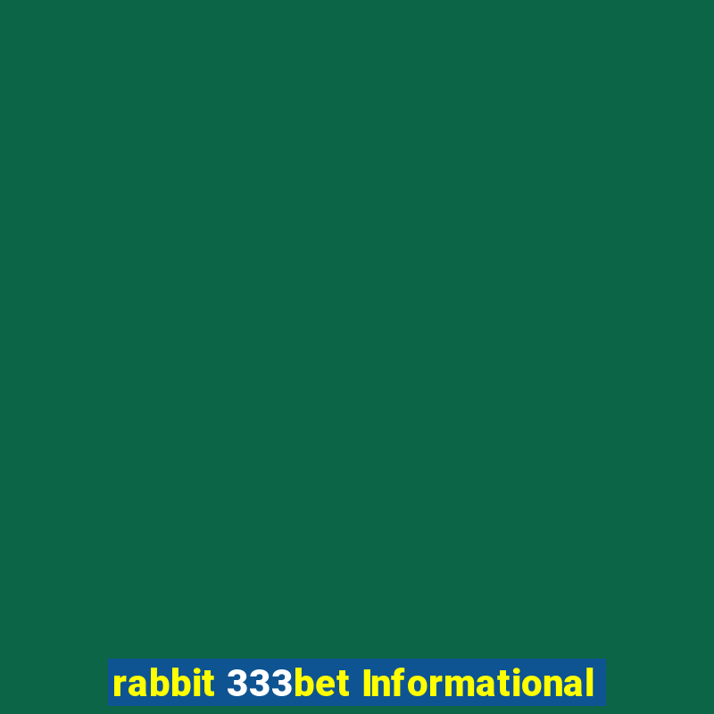 rabbit 333bet Informational