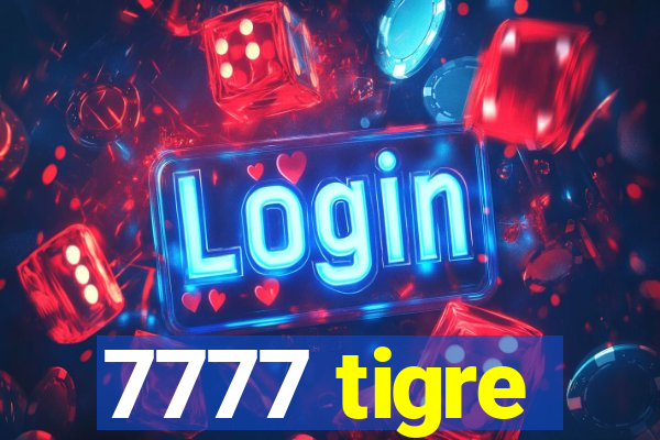 7777 tigre