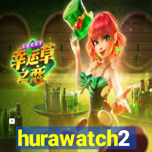 hurawatch2