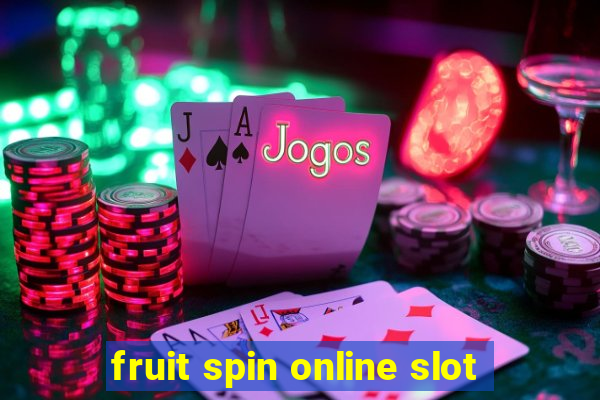 fruit spin online slot