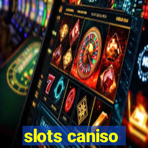 slots caniso