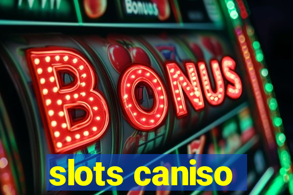 slots caniso