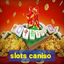 slots caniso