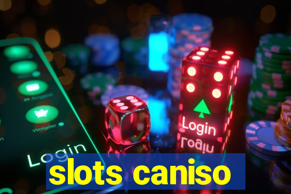 slots caniso