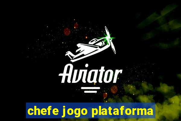 chefe jogo plataforma