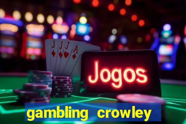 gambling crowley truck stop casino