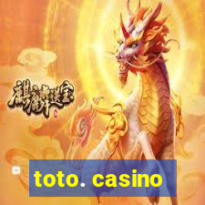 toto. casino