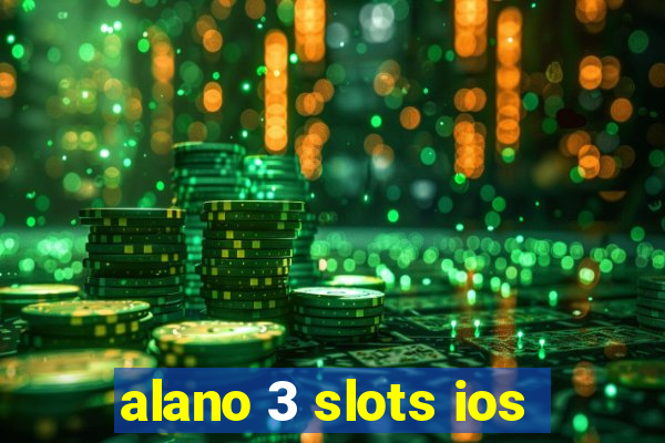 alano 3 slots ios