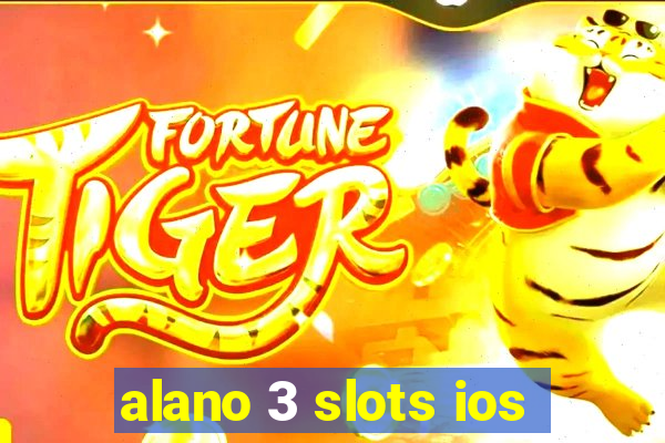 alano 3 slots ios