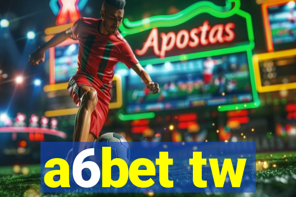 a6bet tw