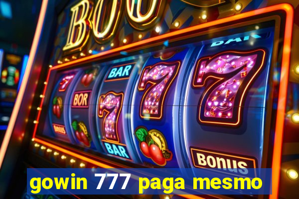 gowin 777 paga mesmo