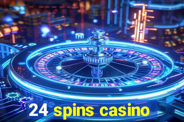 24 spins casino