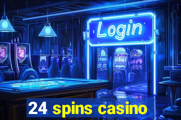 24 spins casino