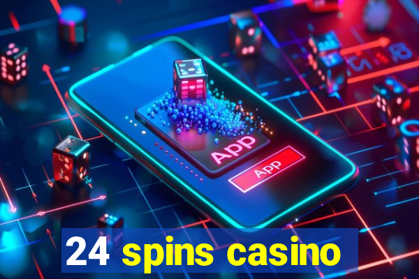 24 spins casino