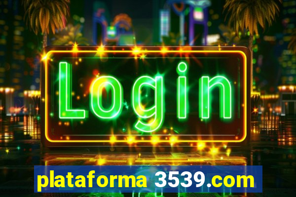 plataforma 3539.com