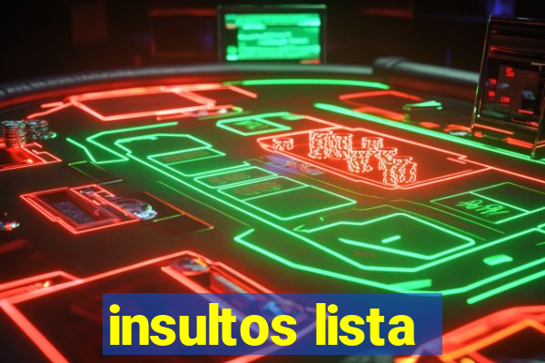 insultos lista