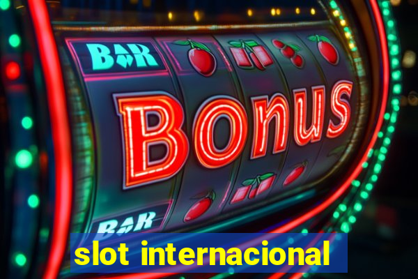 slot internacional