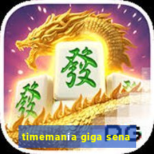 timemanía giga sena