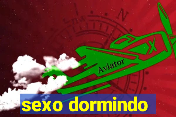 sexo dormindo