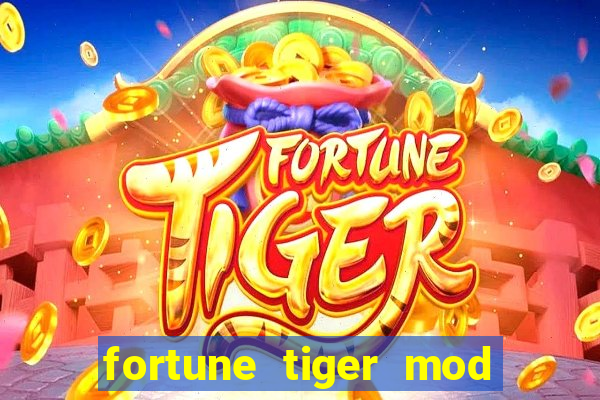 fortune tiger mod apk dinheiro infinito