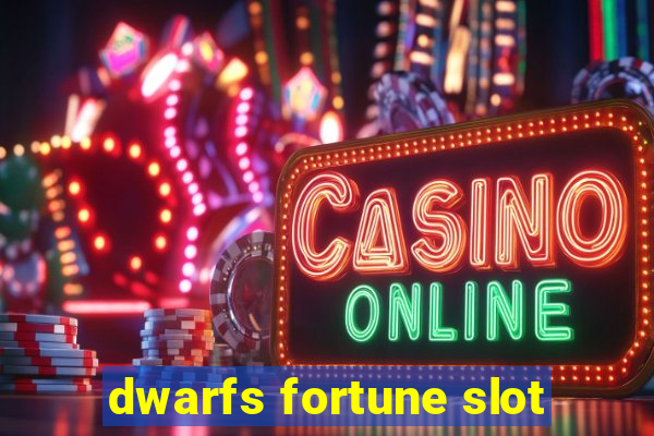 dwarfs fortune slot