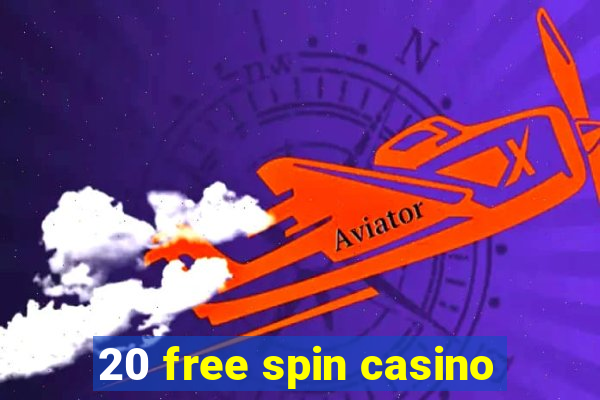 20 free spin casino