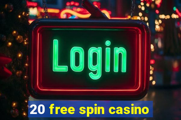 20 free spin casino