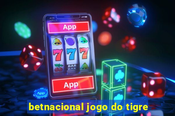 betnacional jogo do tigre