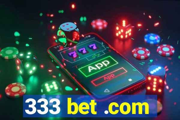 333 bet .com