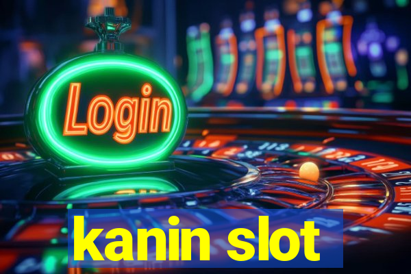 kanin slot