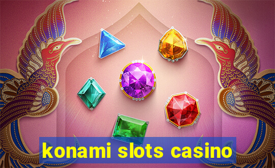 konami slots casino