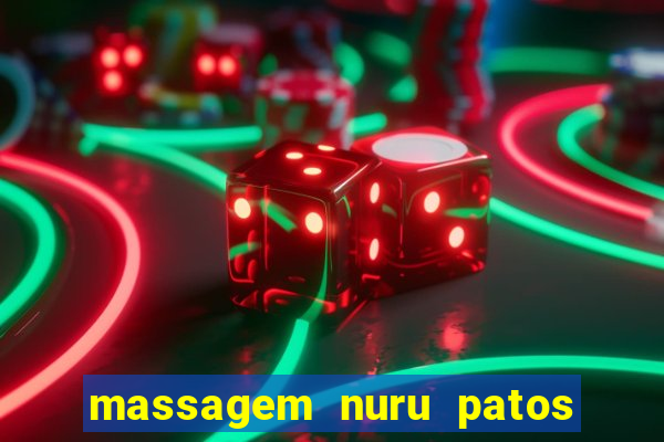 massagem nuru patos de minas