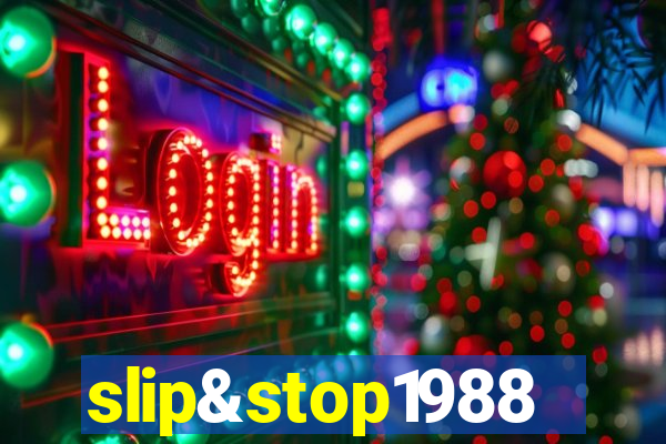 slip&stop1988