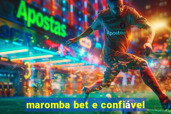 maromba bet e confiável