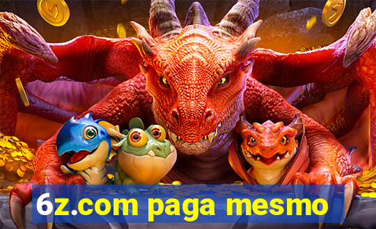 6z.com paga mesmo