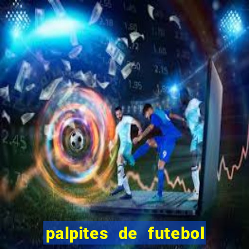 palpites de futebol para os jogos de hoje