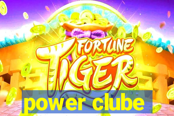 power clube