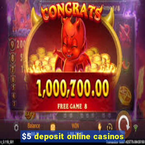 $5 deposit online casinos