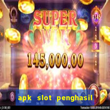 apk slot penghasil saldo dana