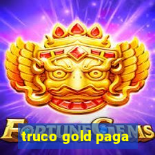 truco gold paga