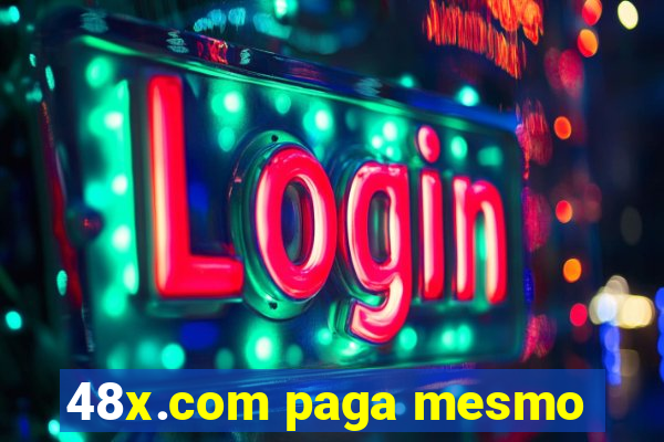 48x.com paga mesmo